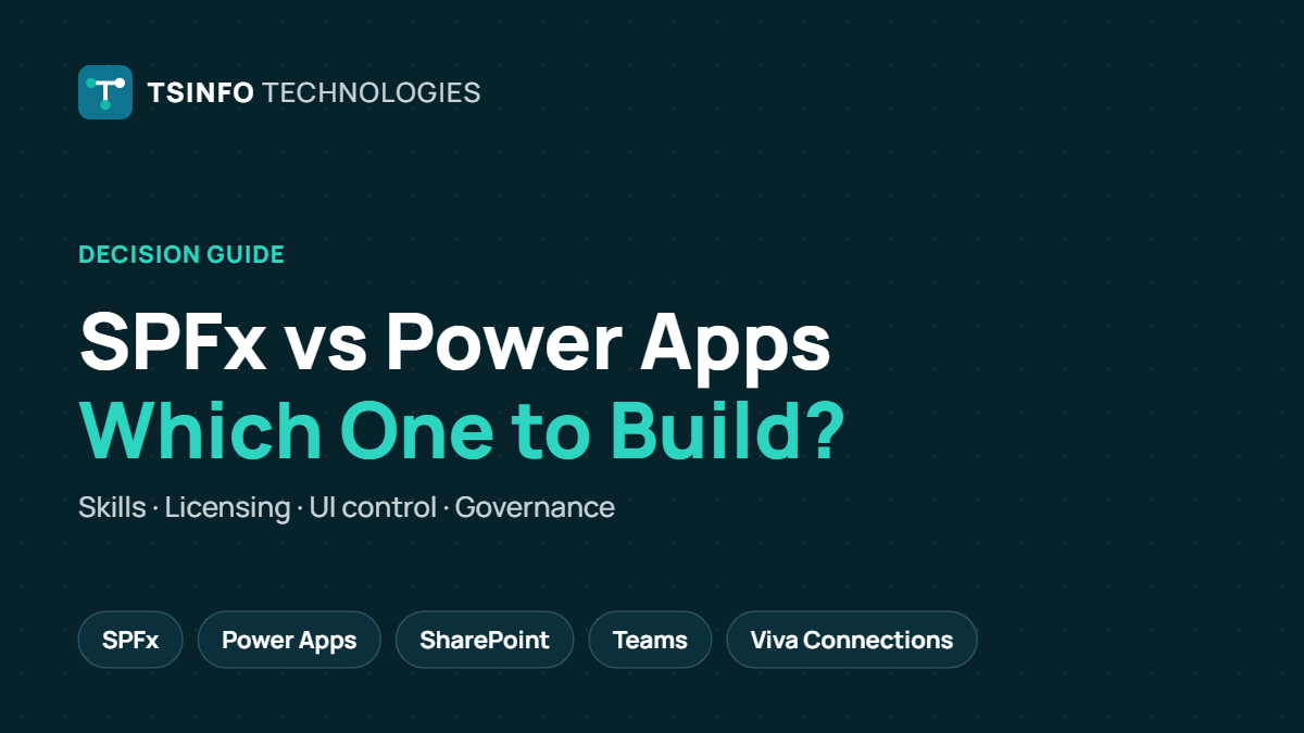SPFx vs Power Apps: Which Should You Build Your SharePoint Solution With?